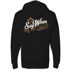 Say When Hoodie