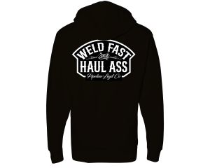 Weld Fast Haul Ass Hoodie - Black