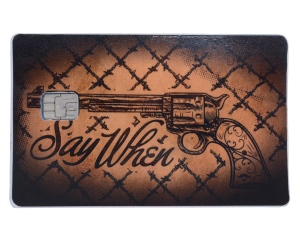 Say When Credit Card Decal