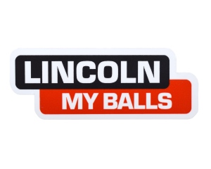 Lincoln My Balls Decal