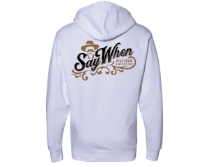 Say When Hoodie- White